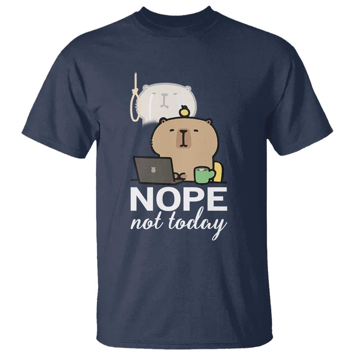Nope Not Today T Shirt Funny Lazy Capybara Meme - Wonder Print Shop