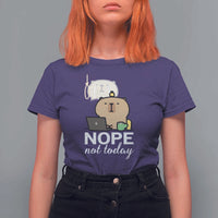 Nope Not Today T Shirt For Women Funny Lazy Capybara Meme - Wonder Print Shop