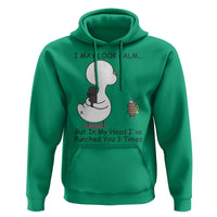 In My Head I Have Pecked You 3 Times Hoodie Funny Duck Sarcastic Farm Humor - Wonder Print Shop