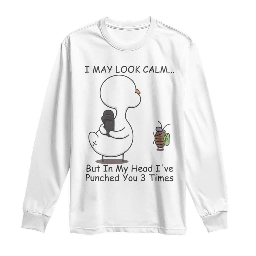 In My Head I Have Pecked You 3 Times Long Sleeve Shirt Funny Duck Sarcastic Farm Humor - Wonder Print Shop
