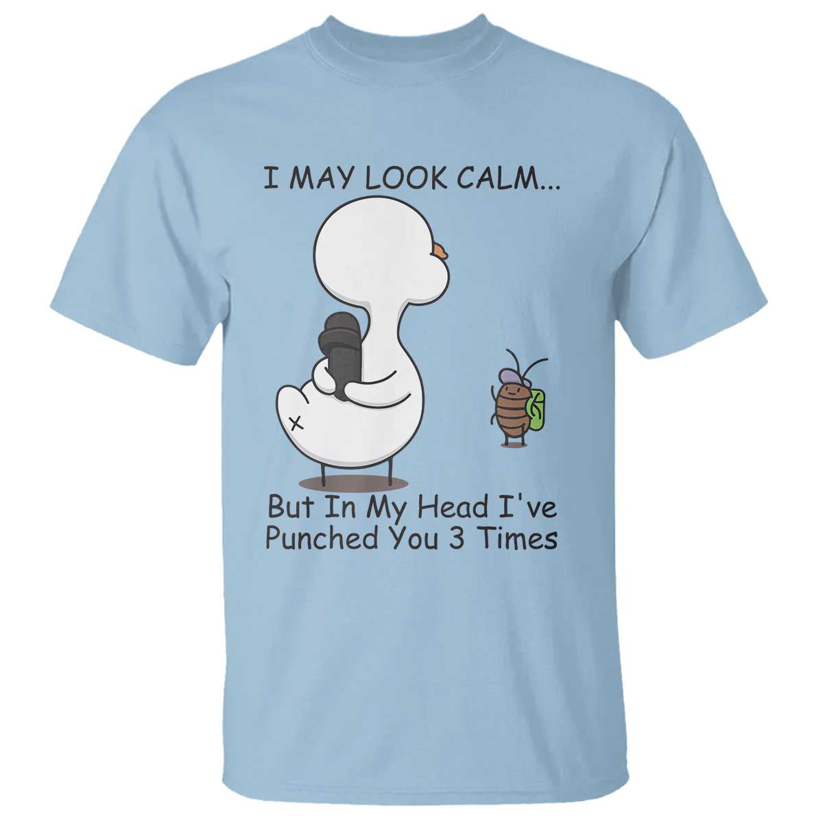 In My Head I Have Pecked You 3 Times T Shirt Funny Duck Sarcastic Farm Humor - Wonder Print Shop