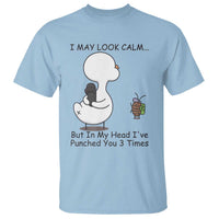 In My Head I Have Pecked You 3 Times T Shirt Funny Duck Sarcastic Farm Humor - Wonder Print Shop