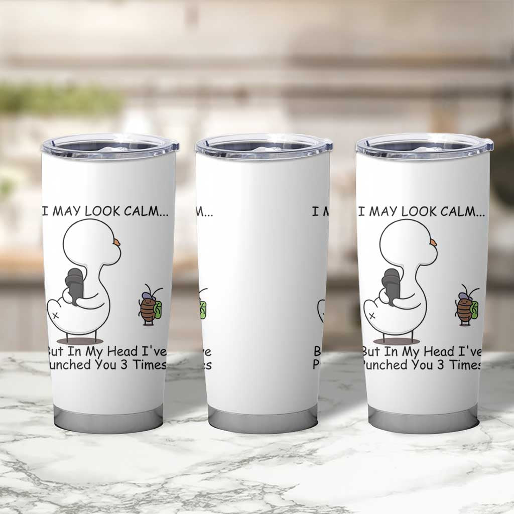 In My Head I Have Pecked You 3 Times Tumbler Cup Funny Duck Sarcastic Farm Humor