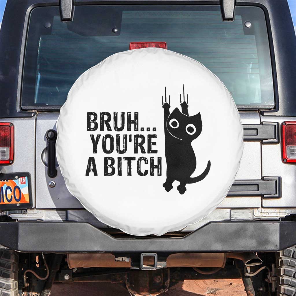 Funny Black Cat Spare Tire Cover Bruh You Are A Bitch Kitty Sarcastic Meme - Wonder Print Shop