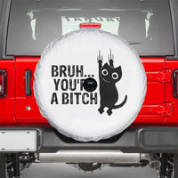 Funny Black Cat Spare Tire Cover Bruh You Are A Bitch Kitty Sarcastic Meme - Wonder Print Shop