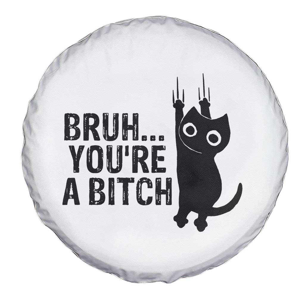 Funny Black Cat Spare Tire Cover Bruh You Are A Bitch Kitty Sarcastic Meme - Wonder Print Shop