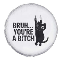 Funny Black Cat Spare Tire Cover Bruh You Are A Bitch Kitty Sarcastic Meme - Wonder Print Shop