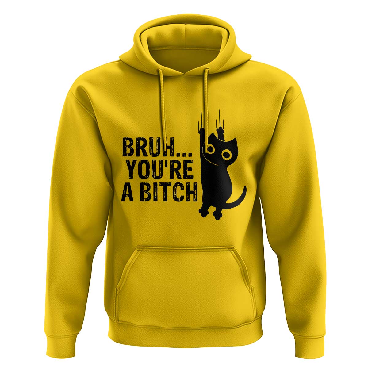 Funny Black Cat Hoodie Bruh You Are A Bitch Kitty Sarcastic Meme - Wonder Print Shop