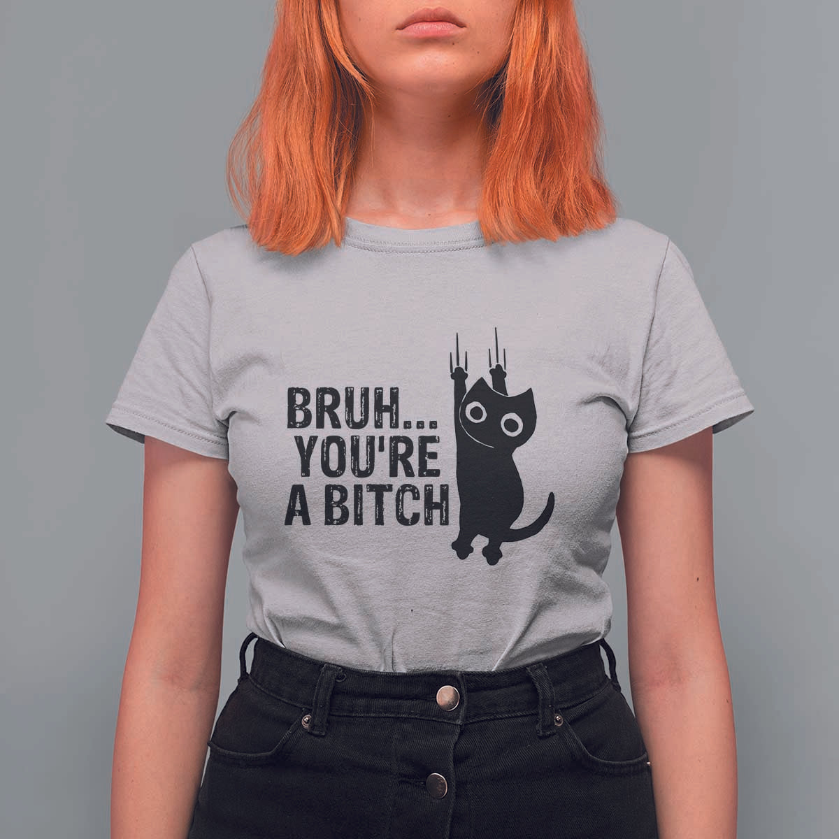 Funny Black Cat T Shirt For Women Bruh You Are A Bitch Kitty Sarcastic Meme - Wonder Print Shop