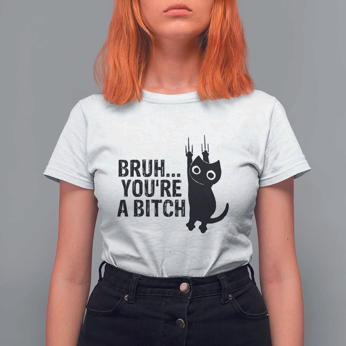 Funny Black Cat T Shirt For Women Bruh You Are A Bitch Kitty Sarcastic Meme - Wonder Print Shop