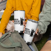 Funny Black Cat Tumbler Cup Bruh You Are A Bitch Kitty Sarcastic Meme