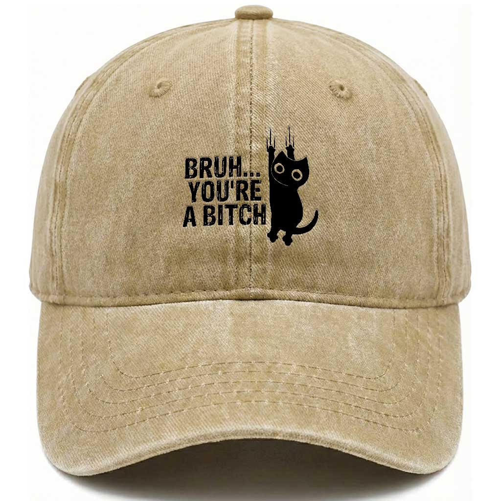 Funny Black Cat Washed Cotton Baseball Cap Bruh You Are A Bitch Kitty Sarcastic Meme