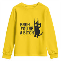 Funny Black Cat Youth Sweatshirt Bruh You Are A Bitch Kitty Sarcastic Meme - Wonder Print Shop