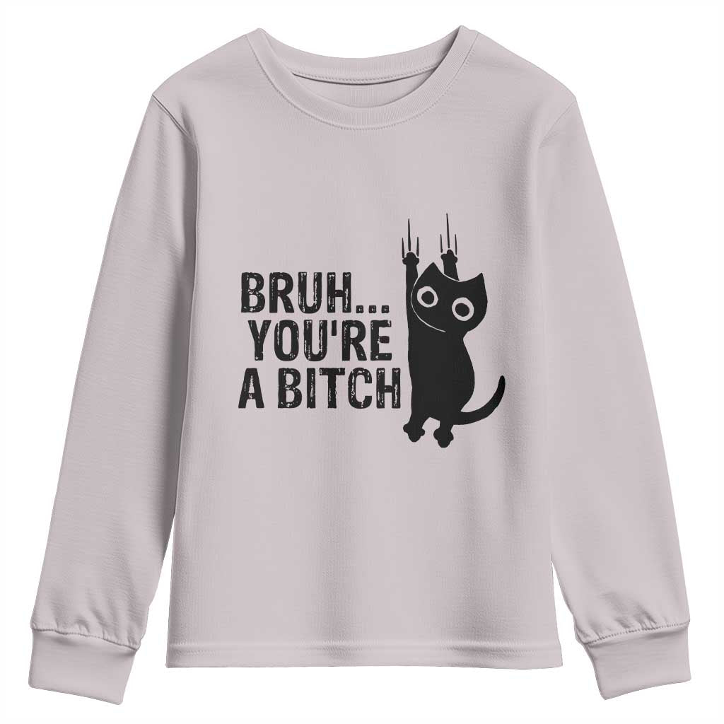 Funny Black Cat Youth Sweatshirt Bruh You Are A Bitch Kitty Sarcastic Meme - Wonder Print Shop