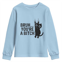 Funny Black Cat Youth Sweatshirt Bruh You Are A Bitch Kitty Sarcastic Meme - Wonder Print Shop