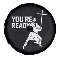 Funny Jesus Christian Meme Spare Tire Cover You Are Ready - Wonder Print Shop