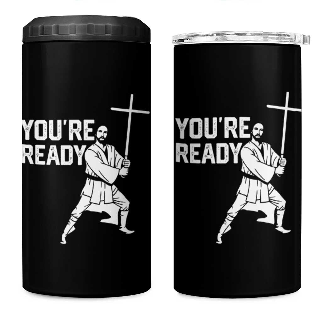 Funny Jesus Christian Meme 4 in 1 Can Cooler Tumbler You Are Ready