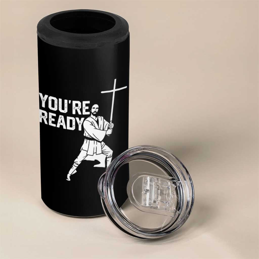 Funny Jesus Christian Meme 4 in 1 Can Cooler Tumbler You Are Ready