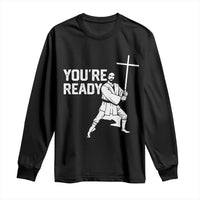 Funny Jesus Christian Meme Long Sleeve Shirt You Are Ready - Wonder Print Shop