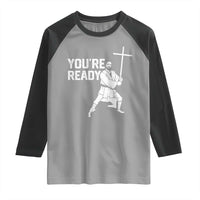 Funny Jesus Christian Meme Raglan Shirt You Are Ready - Wonder Print Shop