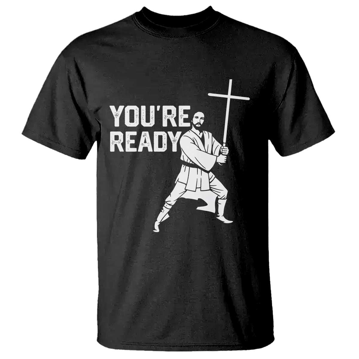 Funny Jesus Christian Meme T Shirt You Are Ready - Wonder Print Shop