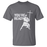 Funny Jesus Christian Meme T Shirt You Are Ready - Wonder Print Shop
