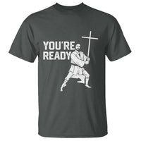 Funny Jesus Christian Meme T Shirt You Are Ready - Wonder Print Shop