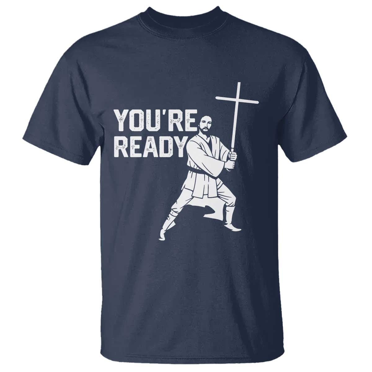 Funny Jesus Christian Meme T Shirt You Are Ready - Wonder Print Shop