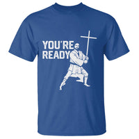Funny Jesus Christian Meme T Shirt You Are Ready - Wonder Print Shop