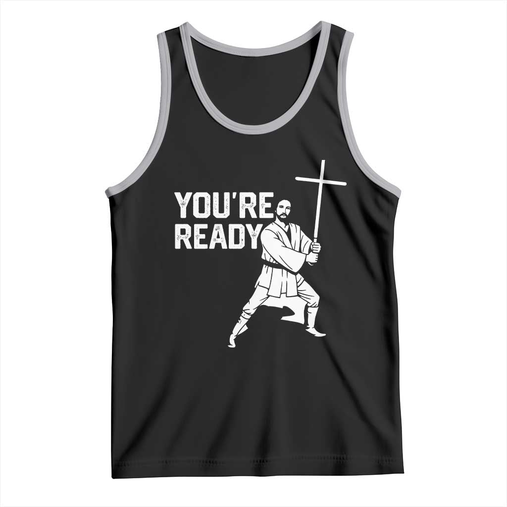 Funny Jesus Christian Meme Tank Top You Are Ready - Wonder Print Shop