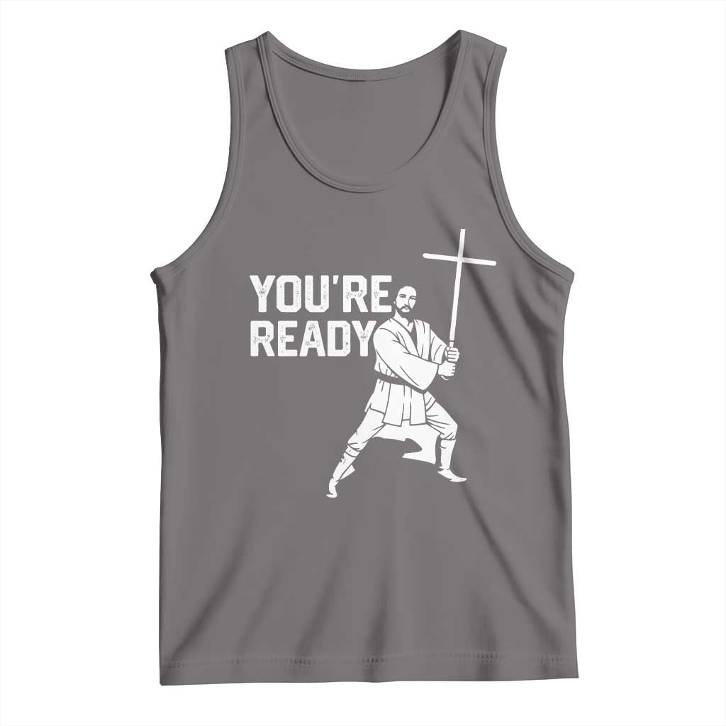 Funny Jesus Christian Meme Tank Top You Are Ready - Wonder Print Shop