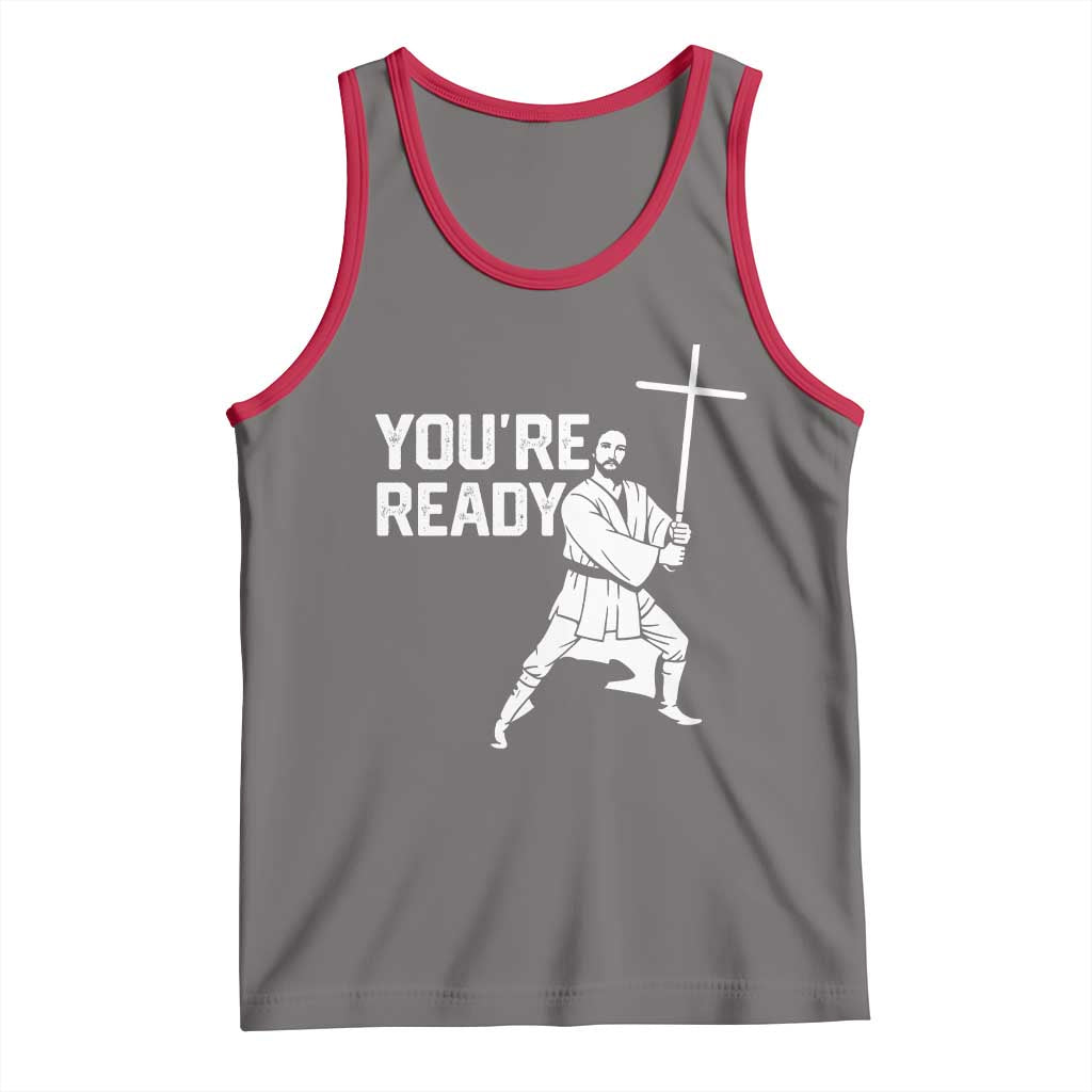 Funny Jesus Christian Meme Tank Top You Are Ready - Wonder Print Shop
