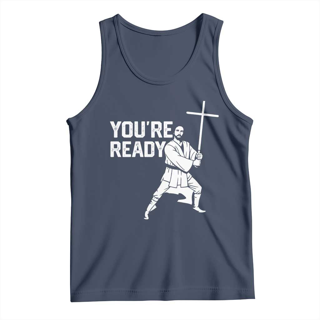 Funny Jesus Christian Meme Tank Top You Are Ready - Wonder Print Shop