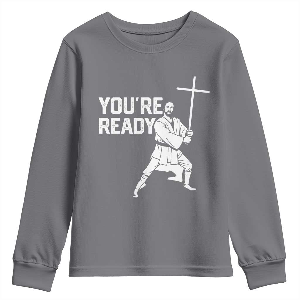 Funny Jesus Christian Meme Youth Sweatshirt You Are Ready - Wonder Print Shop