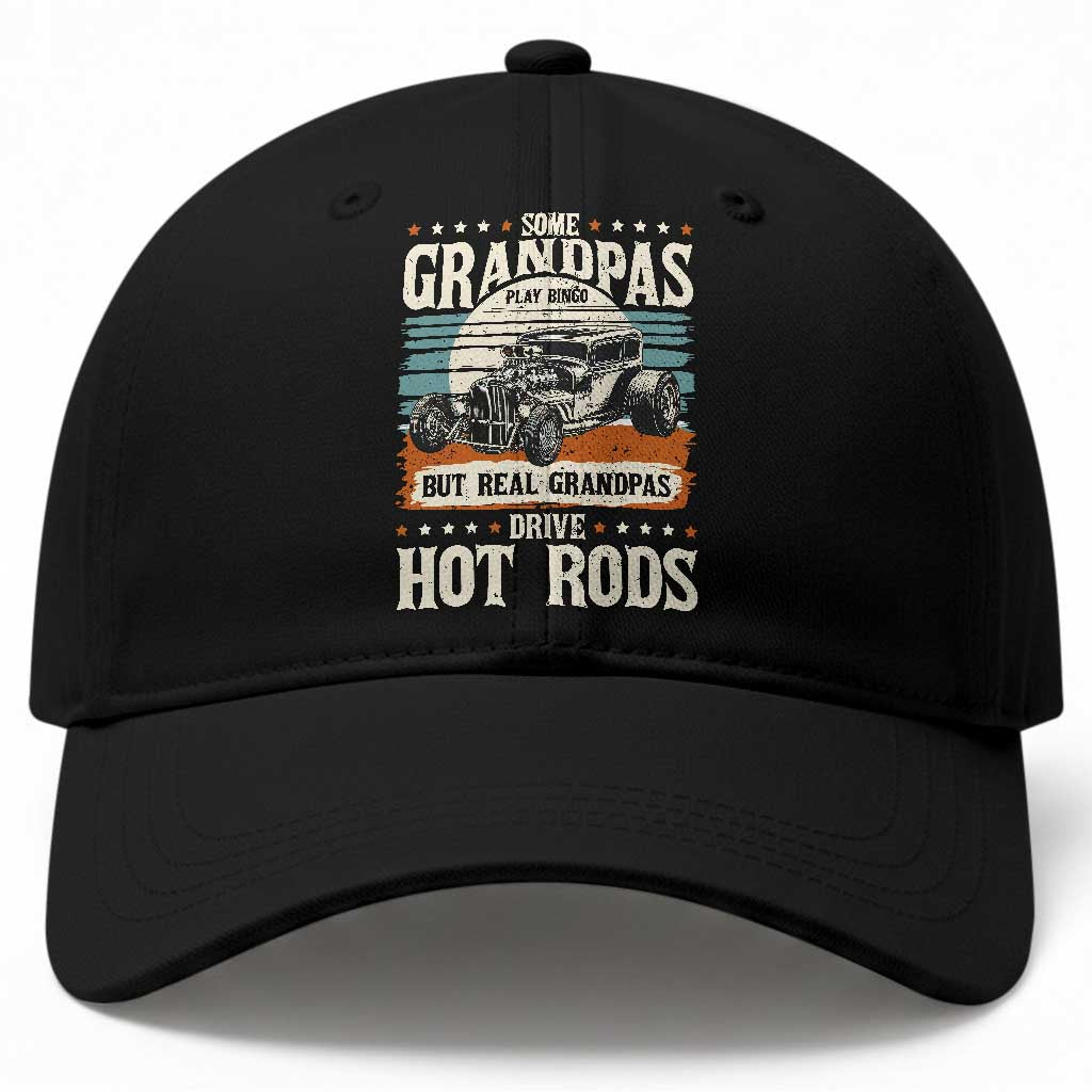 Some Grandpas Play Bingo Real Grandpas Drive Hotrods Baseball Cap 1932 American Classic Hot Rod