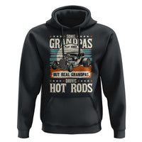 Some Grandpas Play Bingo Real Grandpas Drive Hotrods Hoodie 1932 American Classic Hotrod