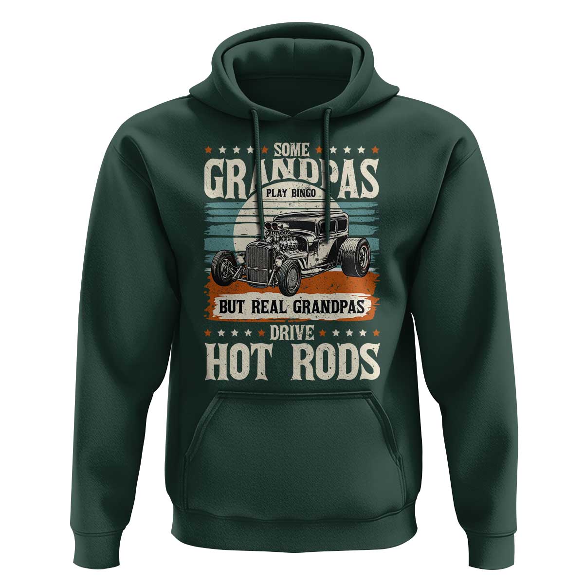 Some Grandpas Play Bingo Real Grandpas Drive Hotrods Hoodie 1932 American Classic Hotrod