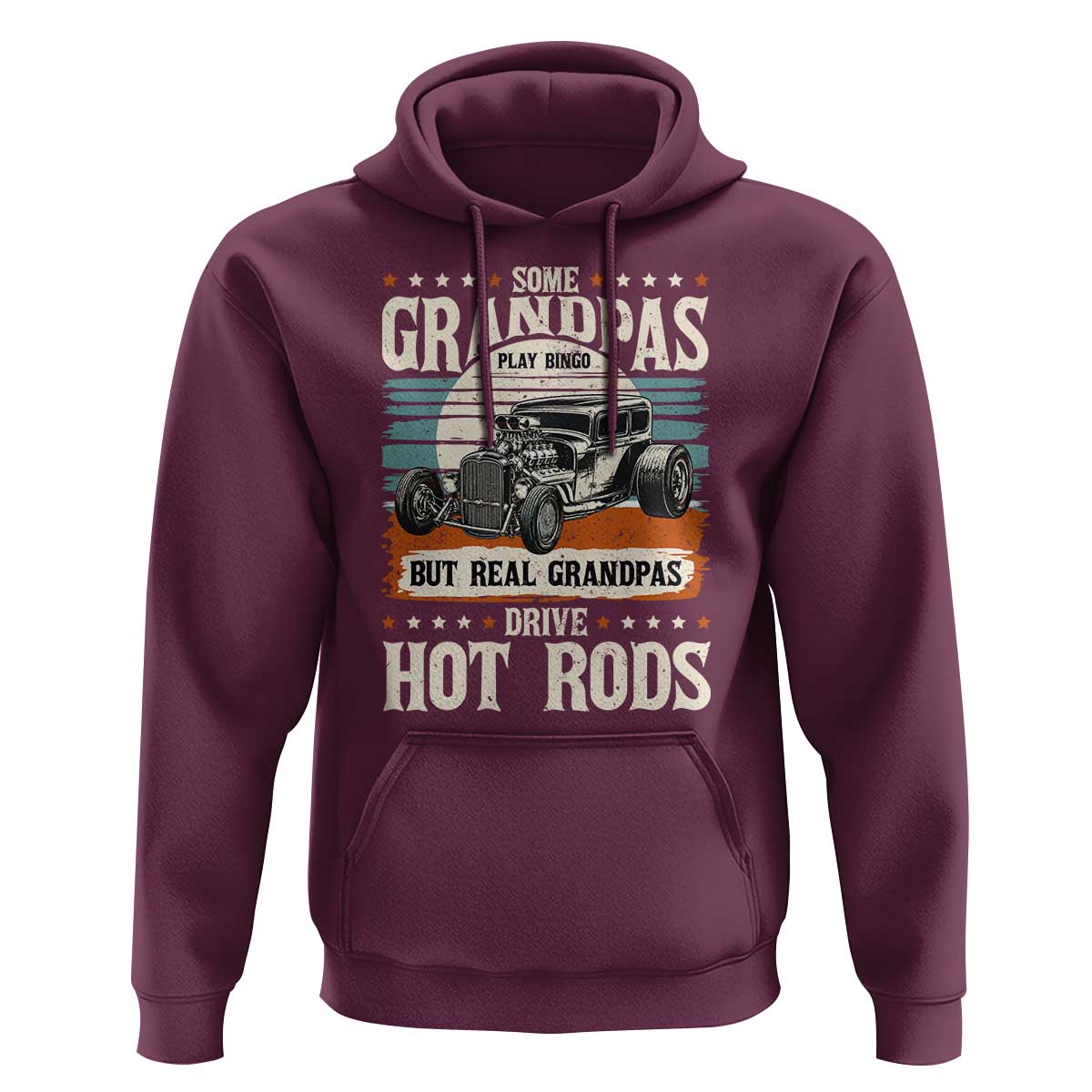 Some Grandpas Play Bingo Real Grandpas Drive Hotrods Hoodie 1932 American Classic Hotrod
