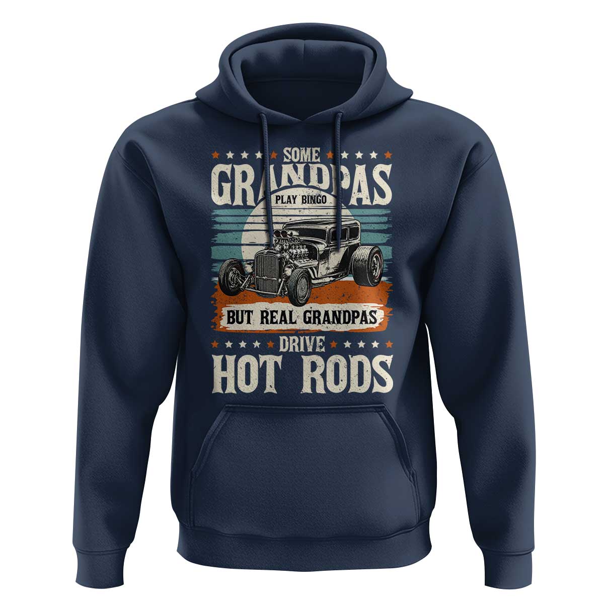 Some Grandpas Play Bingo Real Grandpas Drive Hotrods Hoodie 1932 American Classic Hotrod