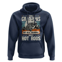 Some Grandpas Play Bingo Real Grandpas Drive Hotrods Hoodie 1932 American Classic Hotrod