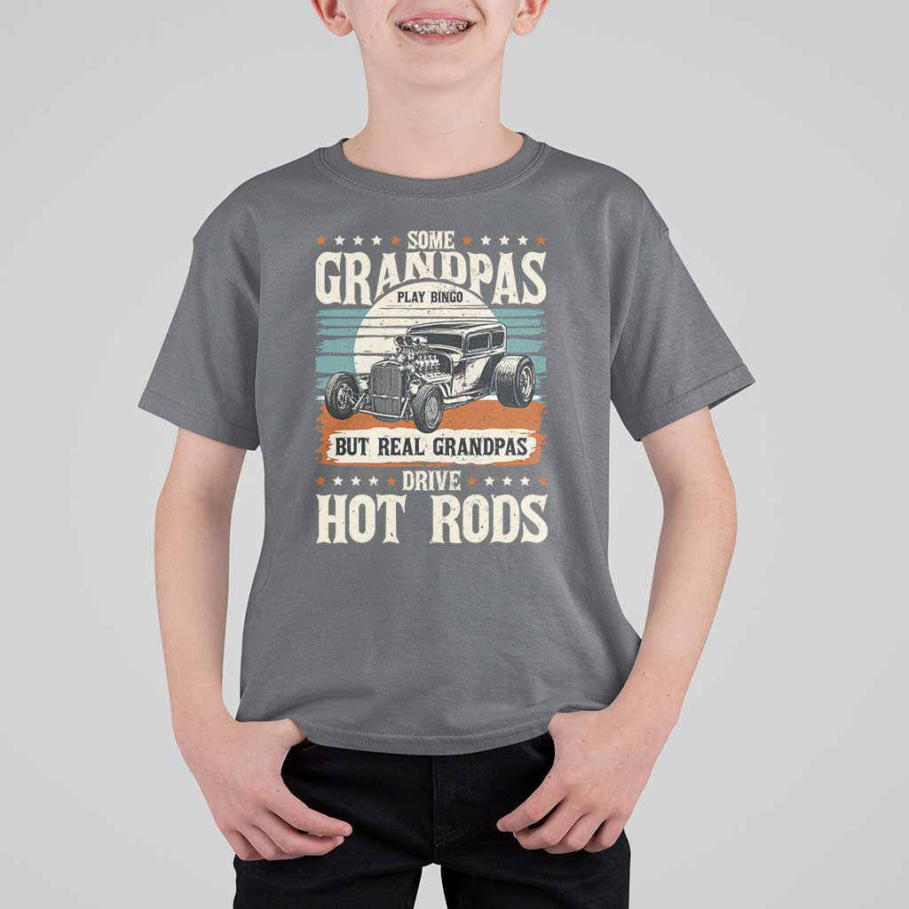 Some Grandpas Play Bingo Real Grandpas Drive Hotrods T Shirt For Kid 1932 American Classic Hotrod