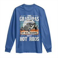 Some Grandpas Play Bingo Real Grandpas Drive Hotrods Long Sleeve Shirt 1932 American Classic Hotrod