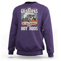 Some Grandpas Play Bingo Real Grandpas Drive Hotrods Sweatshirt 1932 American Classic Hotrod