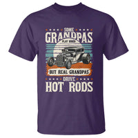 Some Grandpas Play Bingo Real Grandpas Drive Hotrods T Shirt 1932 American Classic Hotrod