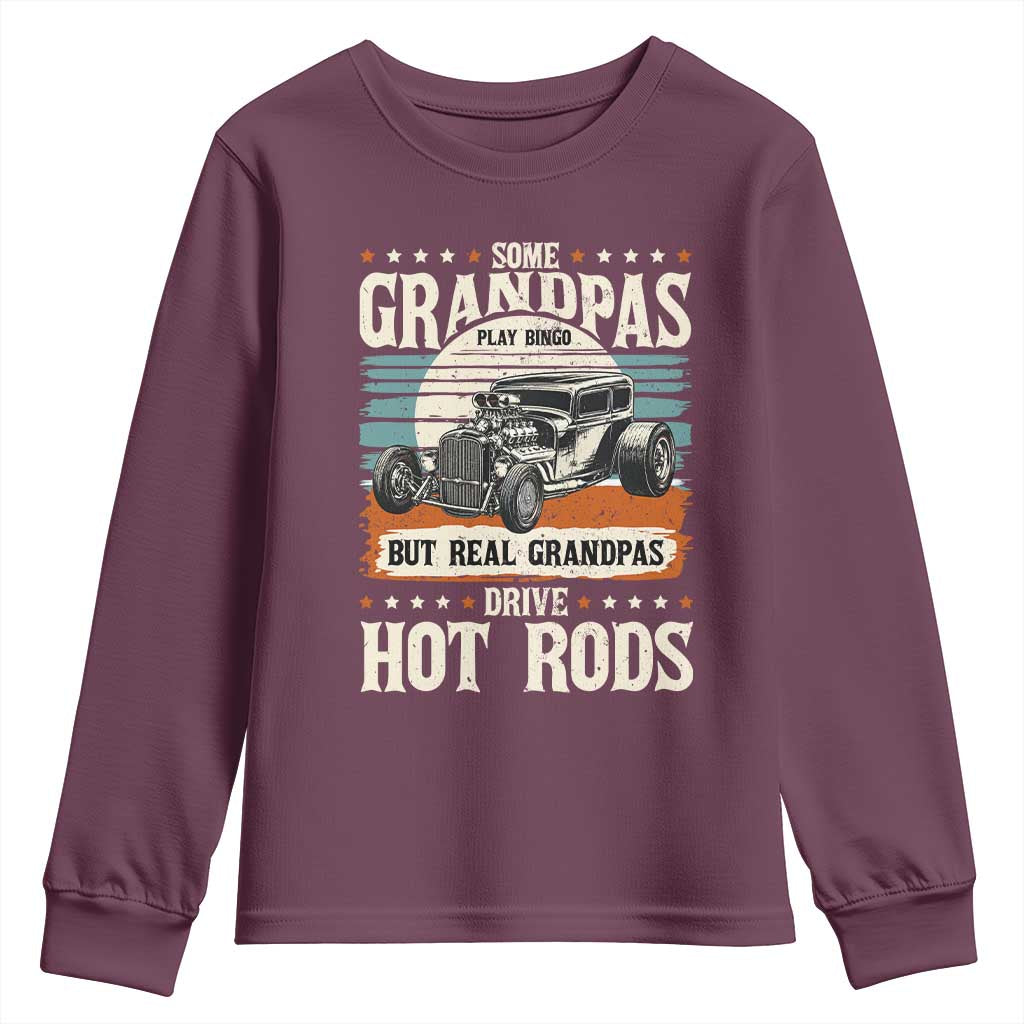 Some Grandpas Play Bingo Real Grandpas Drive Hotrods Youth Sweatshirt 1932 American Classic Hotrod