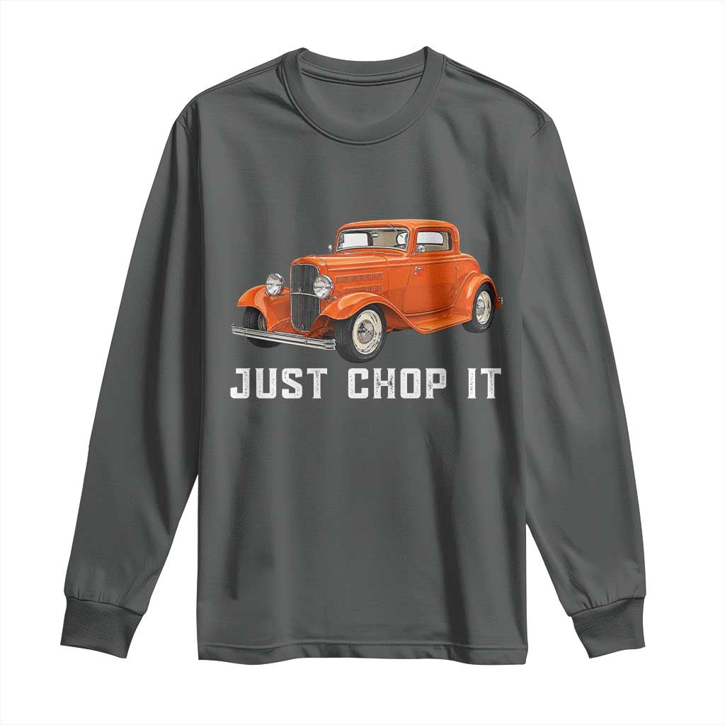 Just Chop It Long Sleeve Shirt 1932 American Classic Hotrod