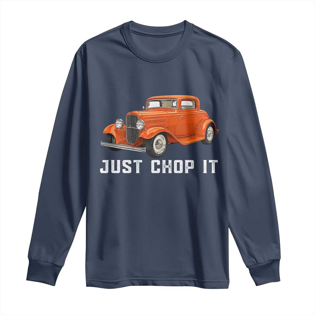 Just Chop It Long Sleeve Shirt 1932 American Classic Hotrod