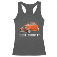 Just Chop It Racerback Tank Top 1932 American Classic Hotrod
