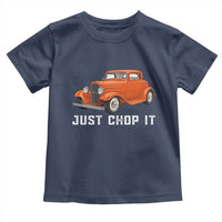 Just Chop It Toddler T Shirt 1932 American Classic Hotrod