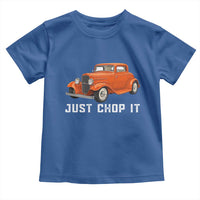 Just Chop It Toddler T Shirt 1932 American Classic Hotrod